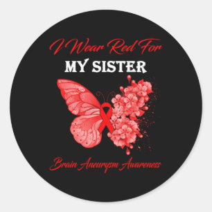 Butterfly I Wear Red For My Sister Brain Aneurysm Classic Round Sticker