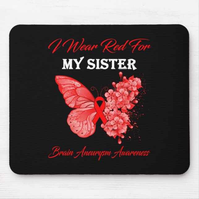 Butterfly I Wear Red For My Sister Brain Aneurysm  Mouse Pad (Front)