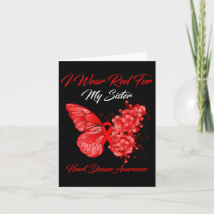 Butterfly I Wear Red For My Sister Heart Disease A Card