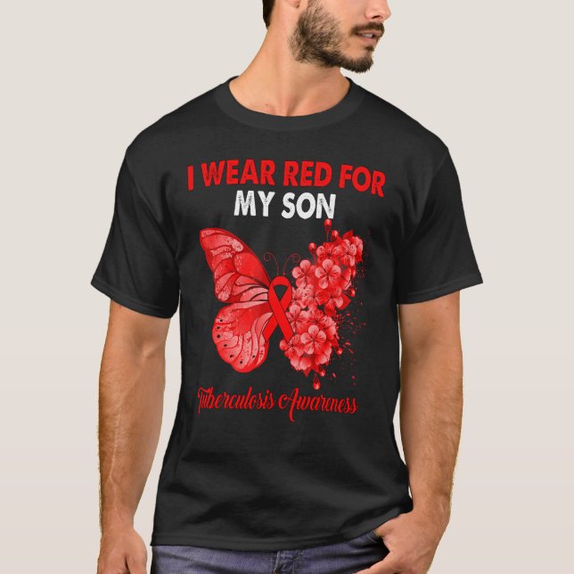 Butterfly I Wear Red For My Son Tuberculosis Aware T-Shirt (Front)