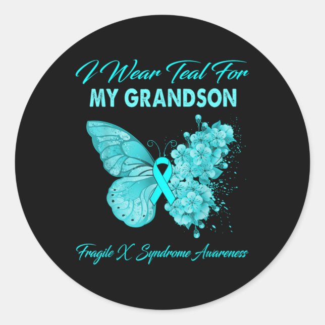 Butterfly I Wear Teal For My Grandson Fragile X Sy Classic Round Sticker (Front)