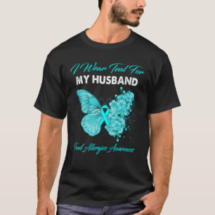 Butterfly I Wear Teal For My Husband Food Allergie T-Shirt