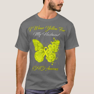 Butterfly I Wear Yellow For My Husband ADHD Awaren T-Shirt