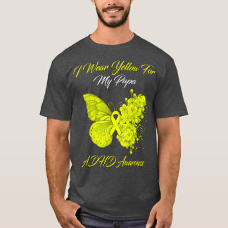Butterfly I Wear Yellow For My Papa ADHD Awareness T-Shirt