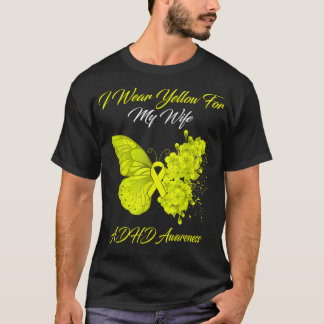 Butterfly I Wear Yellow For My Wife ADHD Awareness T-Shirt
