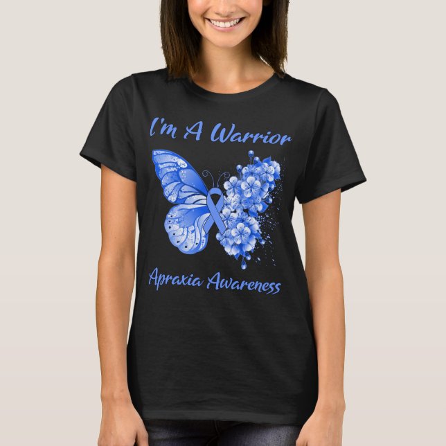 Butterfly I'm A Warrior Apraxia Awareness T-Shirt (Front)