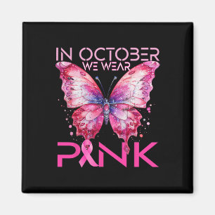 Butterfly In October We Wear Pink Breast Cancer Aw Magnet