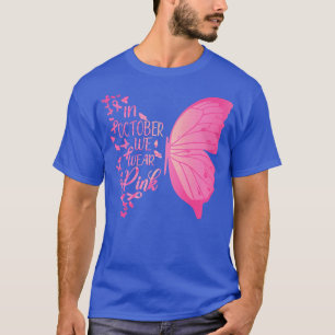 Butterfly In October We Wear Pink Breast Cancer Aw T-Shirt