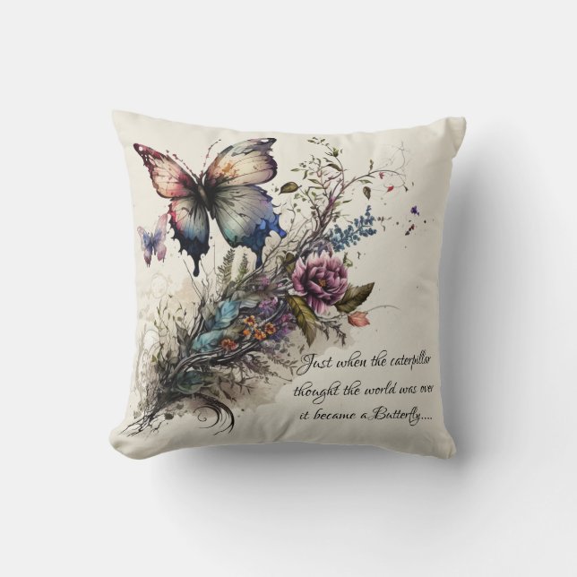Butterfly Inspirational Encouragement Quote  Cushion (Front)