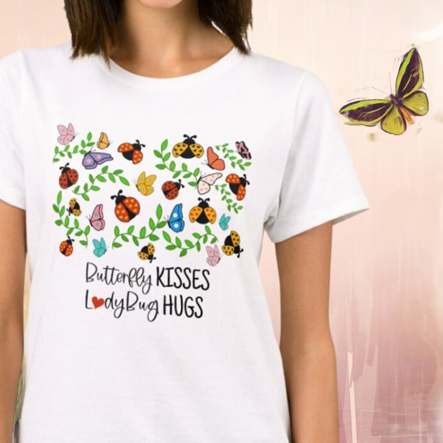 Butterfly Kisses, Ladybug Hugs T-Shirt (Creator Uploaded)