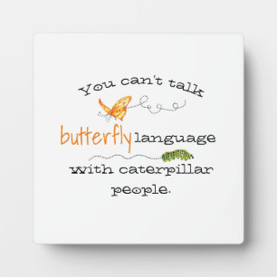 'Butterfly Language' Funny Saying Plaque