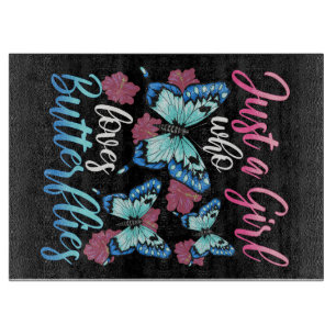 Butterfly Lover Just A Girl Who Loves Butterflies Cutting Board