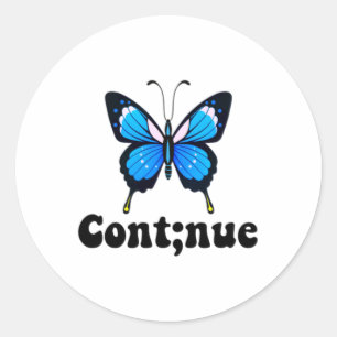 Butterfly Mental Health Continue Semicolon  Classic Round Sticker