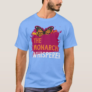 Butterfly Monarch Whisperer Entomologist 1 T-Shirt