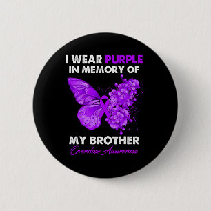 Butterfly Overdose Awareness I Wear Purple For My  6 Cm Round Badge