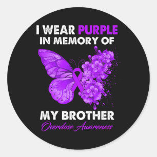 Butterfly Overdose Awareness I Wear Purple For My  Classic Round Sticker