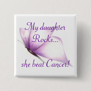 butterfly pin, My daughterRocks...she beat Cancer! 15 Cm Square Badge