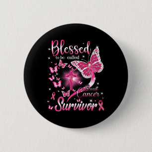 Butterfly Pink Blessed To Be Called Breast Cancer 6 Cm Round Badge