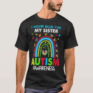 Butterfly Rainbow I Wear Blue For My Sister Autism T-Shirt