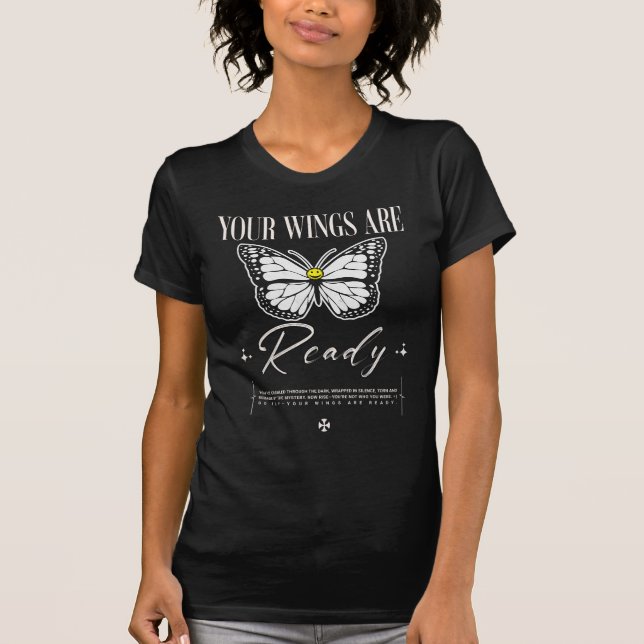 Butterfly Smile Tee – Your Wings Are Ready Shirt (Front)