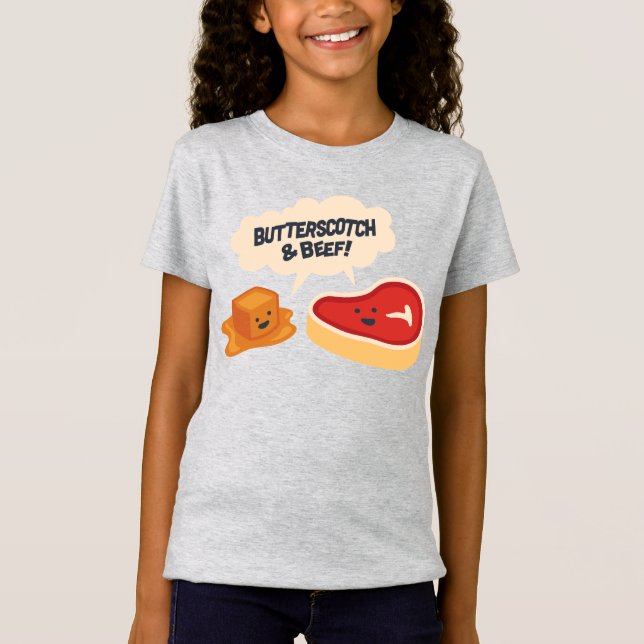 Butterscotch & Beef T-Shirt (Front)