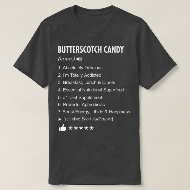 Butterscotch Candy Definition Meaning Funny  T-Shirt (Design Front)