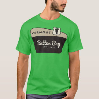 Button Bay State Park Vermont Welcome Sign T-Shirt