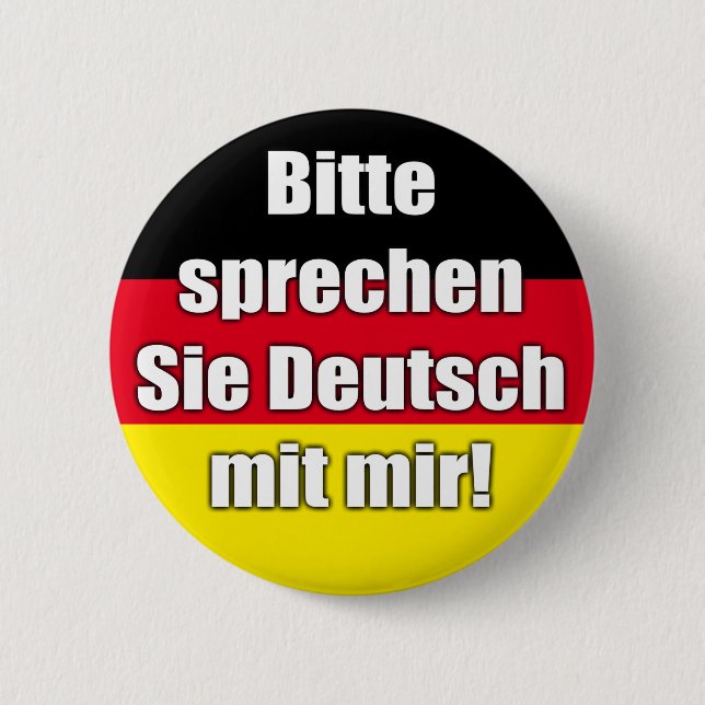 Button "Bitte sprechen Sie Deutsch mit mir!" (Front)