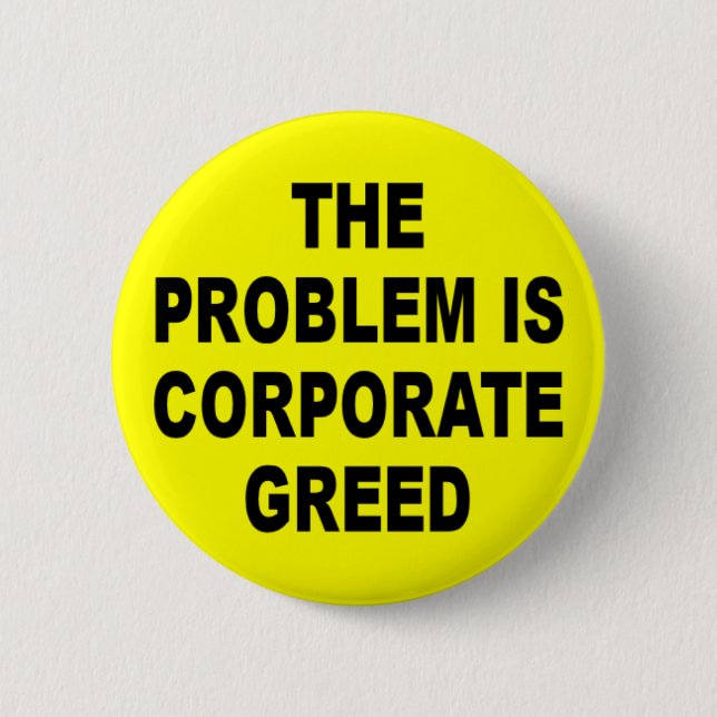 BUTTON corporate greed (Front)