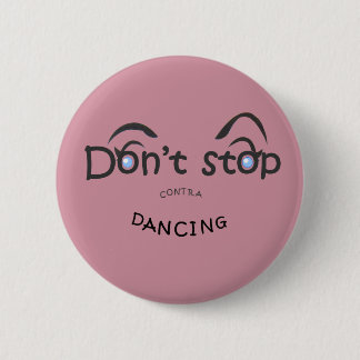 Button - Don't Stop Contra Dancing
