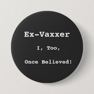 Button, Ex-Vaxxer 7.5 Cm Round Badge