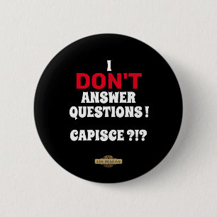 button "I DON'T ANSWER QUESTIONS"