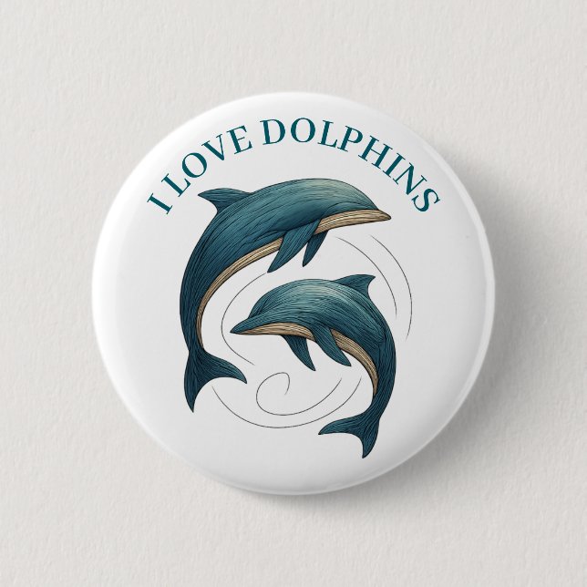 Button - I Love Dolphins (Front)