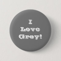 Button I Love Grey
