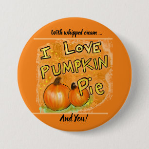 Button, "I love pumpkin pie" graphic  7.5 Cm Round Badge