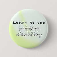Button: Learn to see invisible disability