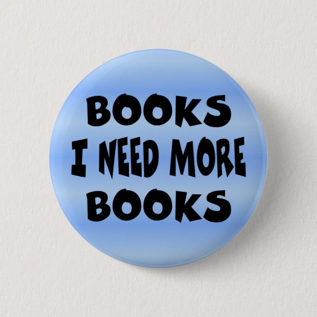 button_needmorebooks 6 cm round badge (Front)
