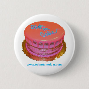 Button, Otis and Melvin, "High on Cake" cake 6 Cm Round Badge