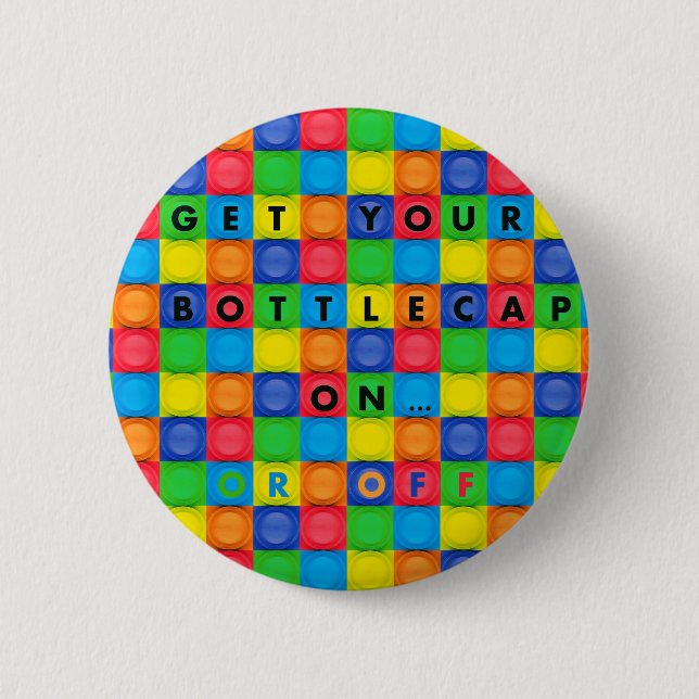 Button/Pin with Fun Bottlecap Design 6 Cm Round Badge (Front)