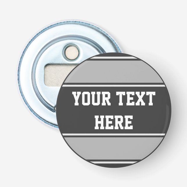 BUTTON ROUND stripes grey + your idea Bottle Opener (Front)