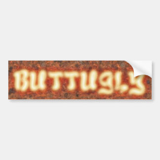 Buttugly Hot! Bumper Sticker