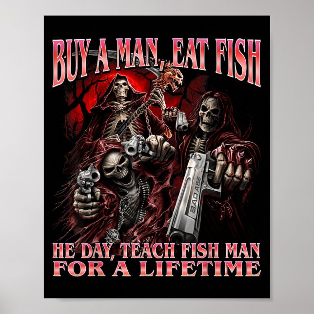 Buy A Man Eat Fish Funny Hard Skeleton Meme Poster (Front)