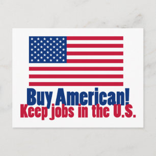 Buy American Keep Jobs in U.S. Postcard