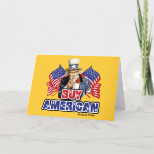 Buy American ( Made In China ) - Funny Joke Card