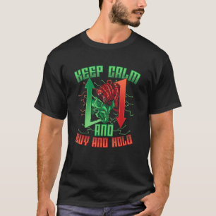 Buy And Hold Stock Market Bull Vs Bear Stock Trade T-Shirt