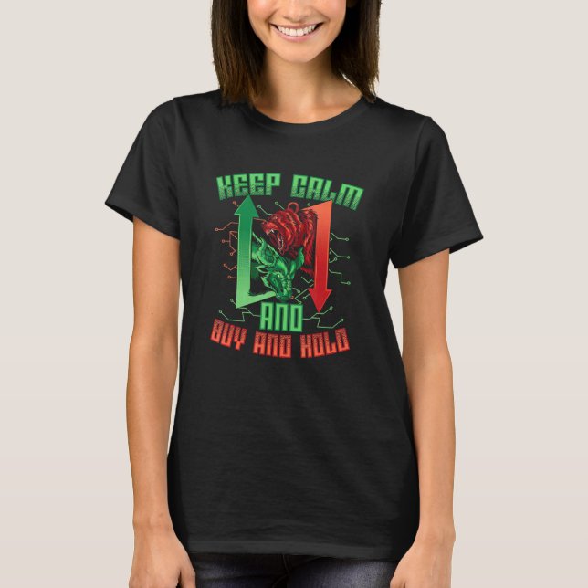 Buy And Hold Stock Market Bull Vs Bear Stock Trade T-Shirt (Front)