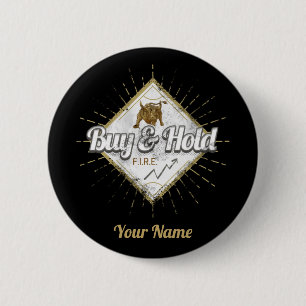 Buy And Hold Trader Bull buy the dip Investor 6 Cm Round Badge