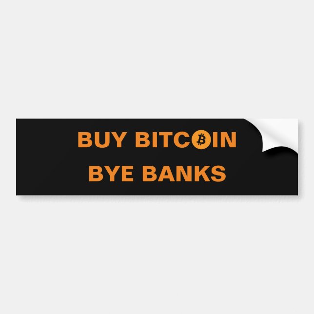 Buy Bitcoin Bye Banks Black Bumper Sticker (Front)