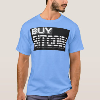BUY BITCOIN T-Shirt