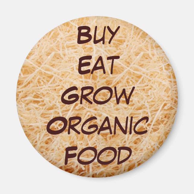 Buy Eat Grow Organic magnet (Front)